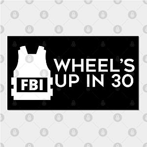 Criminal Minds Posters - Wheel's Up in 30 (White) Poster TP1011