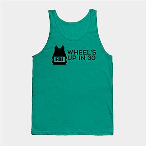 Criminal Minds Tank Tops - Wheel's Up in 30 (Black) Tank Top TP0911