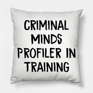 Criminal Minds Pillows - Criminal Minds Profiler In Training Pillow TP1011