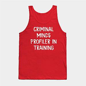 Criminal Minds Tank Tops - Criminal Minds Profiler In Training Tank Top TP0911