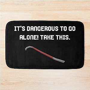 It's Dangerous to Go Alone, Take This Crowbar