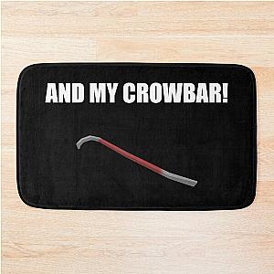 And My Crowbar, Bath Mat