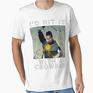 I'd Hit It with a Crowbar Essential T-Shirt