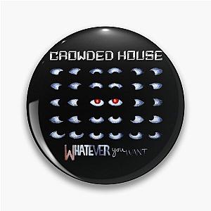 CROWDED HOUSE                 Pin