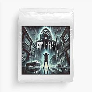 Cry of Fear Shadows of Despair Duvet Cover 

becomes 

Cry of Fear Shadows of Despair Duvet Cover