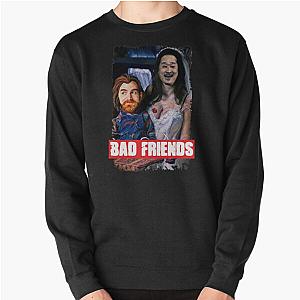 Bad Friends Sweatshirts – Bad friends Pullover Sweatshirt RB1010