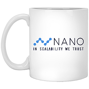 Nano Merch - Nano in scalability we trust 11oz. White Mug TCP1607