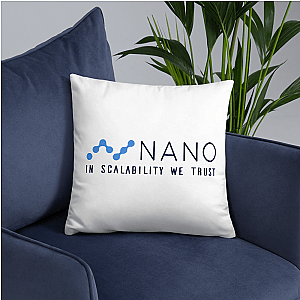 Nano Merch - Nano in scalability we trust Pillow TCP1607