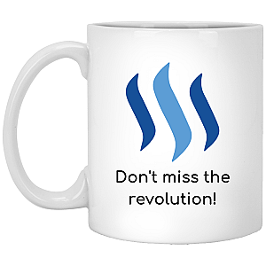 Steem Merch - Don't Miss The Revolution 11 oz. White Mug TCP1607