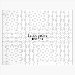 i ain't got no friends cupcakke quotes Jigsaw Puzzle