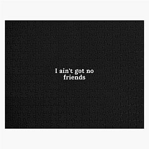 i ain't got no friends cupcakke quotes Jigsaw Puzzle