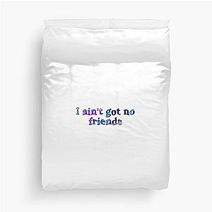 i ain't got no friends cupcakke quotes Duvet Cover