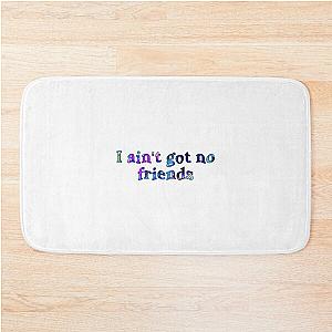 i ain't got no friends cupcakke quotes Bath Mat