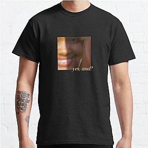 yes, and? CUPCAKKE VERSION Classic T-Shirt