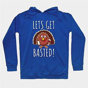 Let's Get Basted  Hoodie TP1501