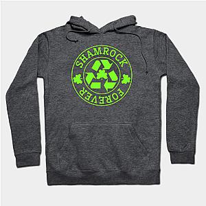 Funny St. Patrick Day _ Shamrock Forever  Hoodie TP1501