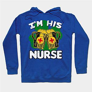 I'm His Nurse -St.Patrick Day  Hoodie TP1501