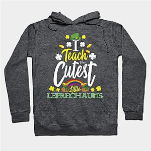 I Teach The Cutest Little Leprechauns St Patrick Day Teacher  Hoodie TP1501