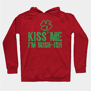 Kiss Me I'm Irish-Ish Saint Patrick Day  Hoodie TP1501