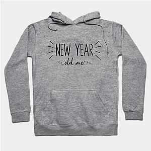 New Year Old Me  Hoodie TP1501