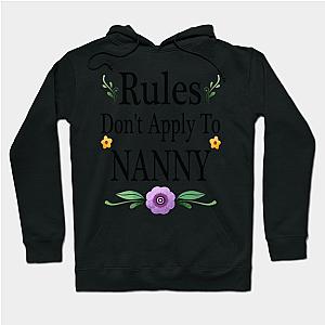 Rules dont apply to nanny  Hoodie TP1501