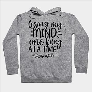 Losing my mind one boy at a time #boymomlife  Hoodie TP1501