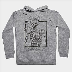 Just Waiting For the Coffee to Kick In Skeleton  Hoodie TP1501