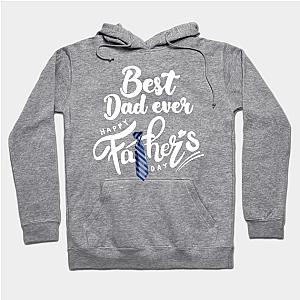 Happy Fathers Day T Shirt Funny Gifts for Best Father Ever  Hoodie TP1501