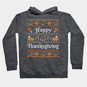 Happy Thanksgiving, Ugly Thanksgiving Sweater  Hoodie TP1501