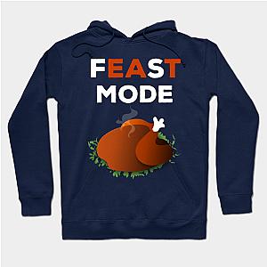 Feast Mode Shirt Thanksgiving Dinner 2017  Hoodie TP1501