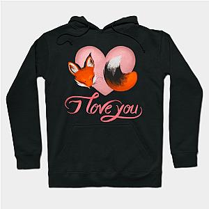 I love you - Valentine's Day or Anniversary or Any Day to Share Some Love Fox  Hoodie TP1501