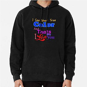 Je vois ta vraie couleur et c'est pour ça que je t'aime. Cyndi Lauper Song - Pullover Hoodie