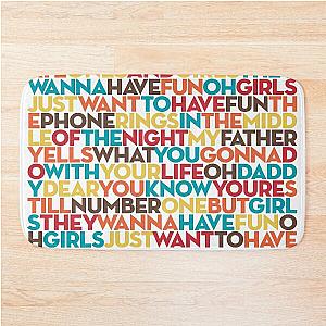 Girls Just Want To Have Fun - Cyndi Lauper v.1 Bath Mat