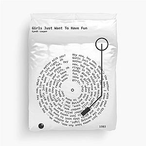 Girls Just Wanna Have Fun by Cyndi Lauper Lyrics Poster Duvet Cover