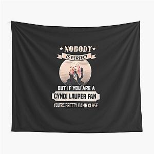  CYNDI LAUPER FAN YOU'RE PRETTY DAMN CLOSE Tapestry