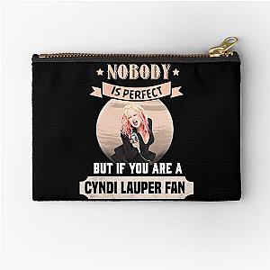  CYNDI LAUPER FAN YOU'RE PRETTY DAMN CLOSE Zipper Pouch