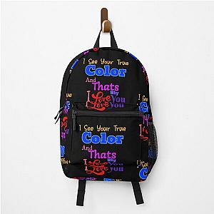 I See Your True Color And That's Why I Love You  Design -  Cyndi Lauper - Song - Backpack