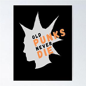 Old Punks Never Die T-Shirt Cool Design Tee Poster