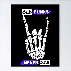 Old Punks Never Die T-Shirt Cool Design Tee Poster