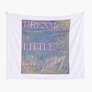 Dream Big Little Bird Art Tapestry - Daisy Jones And The Six Merch
