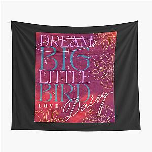 Dream Big Little Bird Love Daisy Jones and the Six Merch Tapestry
