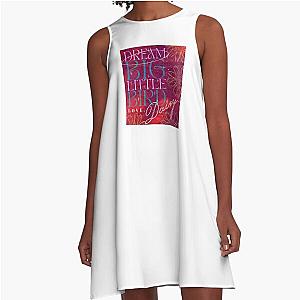 Dream Big Little Bird Love Daisy Jones And The Six A-Line Dress