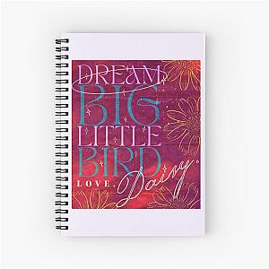Dream Big Little Bird Love Daisy - Daisy Jones and the Six Merch Spiral Notebook