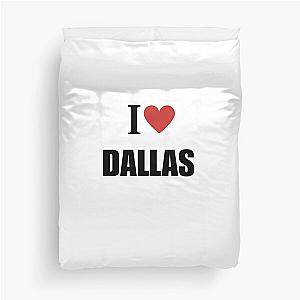 I Love Dallas Duvet Cover
