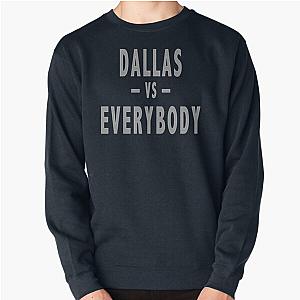 Dallas VS Everybody Sweatshirt