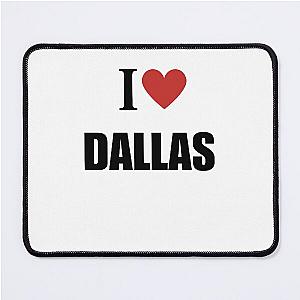 I Love Dallas Mouse Pad