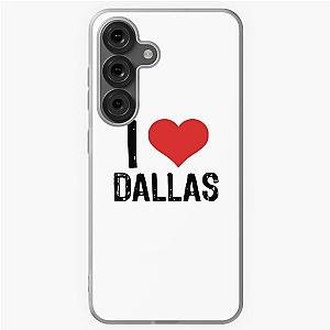 I Love Dallas Soft Case for Samsung Galaxy