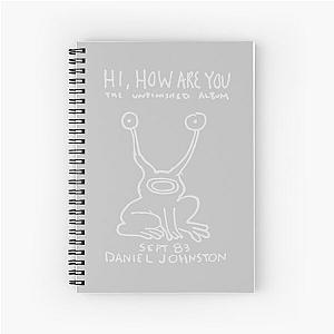 Daniel Johnston Hi How are You Spiral Notebook