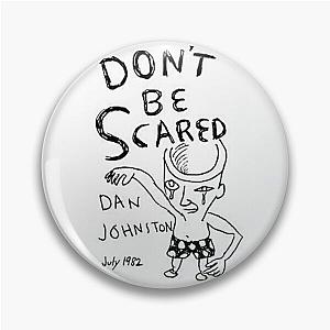 Daniel Johnston - Don't Be Scared - Album Cover Pin