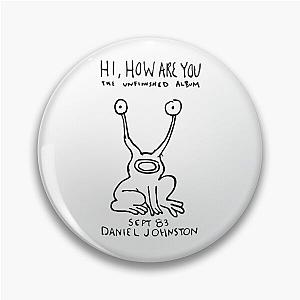 DANIEL JOHNSTON sept 83 Pin